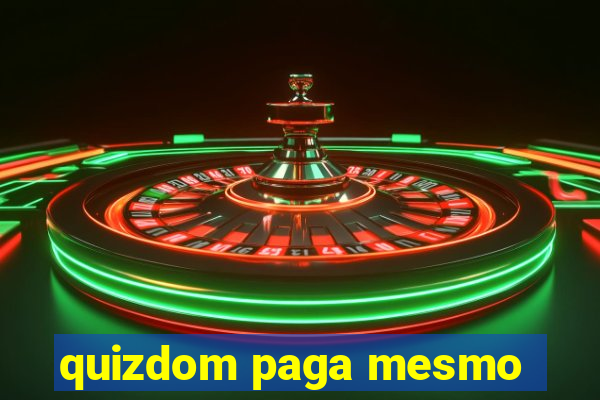 quizdom paga mesmo